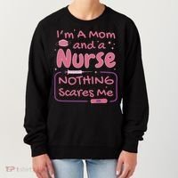 I'm A Mom And A Nurse Nothing Scares Me Funny Women's Sweatshirt thumb 0