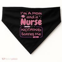I'm A Mom And A Nurse Nothing Scares Me Funny USA-Made Doggie Bandana thumb 0