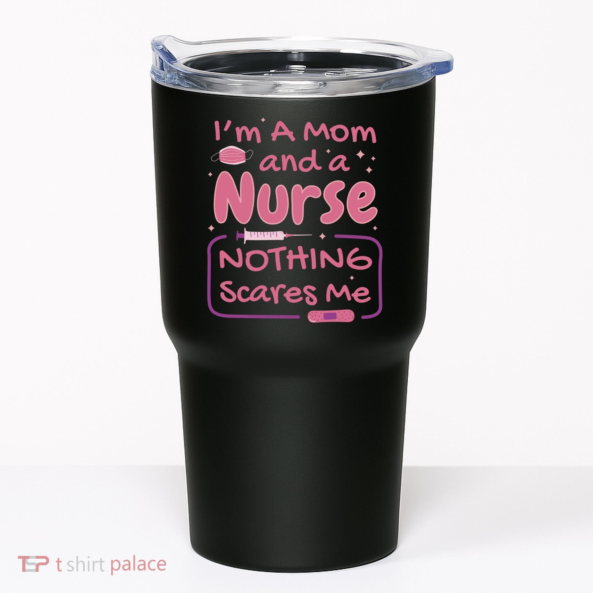 I'm A Mom And A Nurse Nothing Scares Me Funny Tumbler