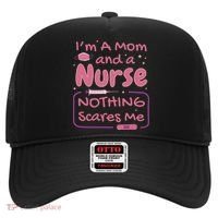 I'm A Mom And A Nurse Nothing Scares Me Funny Hat thumb 0