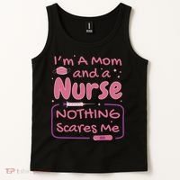 I'm A Mom And A Nurse Nothing Scares Me Funny Tank Top thumb 2