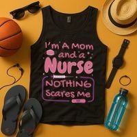 I'm A Mom And A Nurse Nothing Scares Me Funny Tank Top thumb 4
