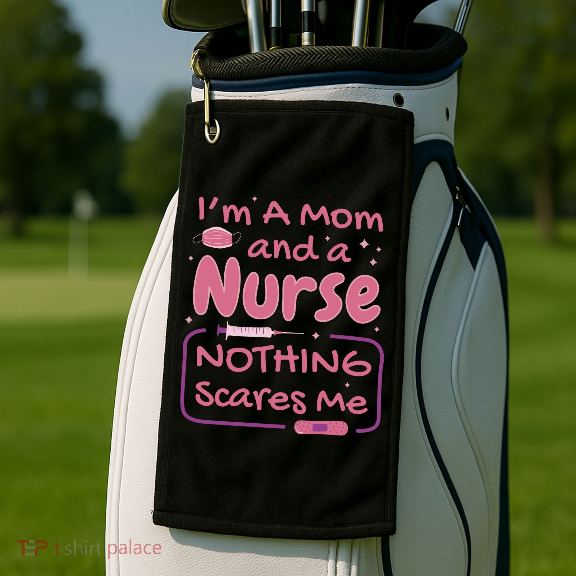 I'm A Mom And A Nurse Nothing Scares Me Funny Golf Towel