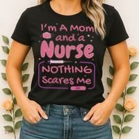 I'm A Mom And A Nurse Nothing Scares Me Funny Women's T-Shirt thumb 2