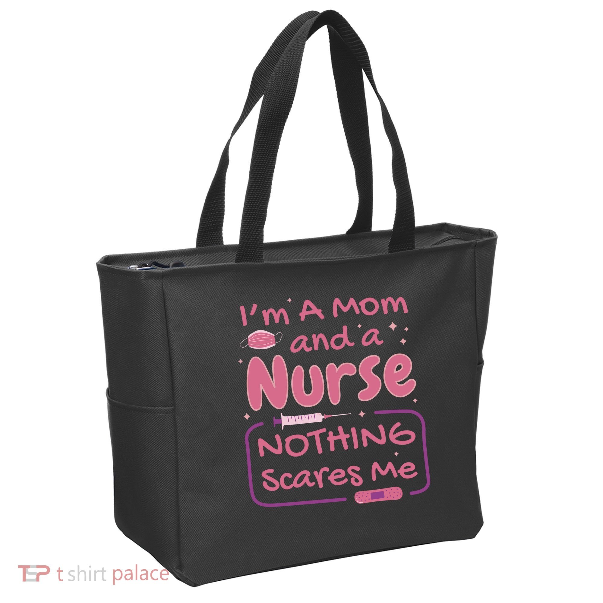 I'm A Mom And A Nurse Nothing Scares Me Funny Tote Bag