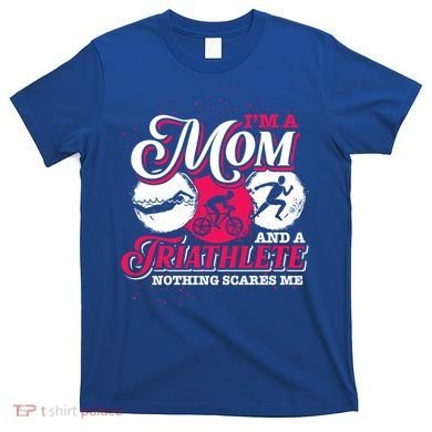 Im A Mom And A Triathlete Triathlon Cute Gift T-Shirt