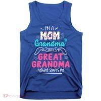 I'm A Mom Grandma And Great Grandma Gift Funny Grandma Gift Tank Top thumb 0