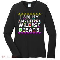 I Am My Ancestors Wildest Dreams Women's Long Sleeve Shirt thumb 0