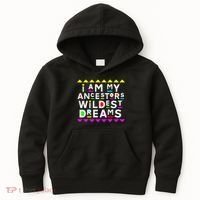 I Am My Ancestors Wildest Dreams Kids Hoodie thumb 0