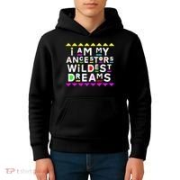 I Am My Ancestors Wildest Dreams Kids Hoodie thumb 4