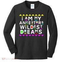 I Am My Ancestors Wildest Dreams Kids Long Sleeve Shirt thumb 0