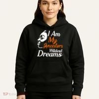 I Am My Ancestors Wildest Dreams Hoodie thumb 5