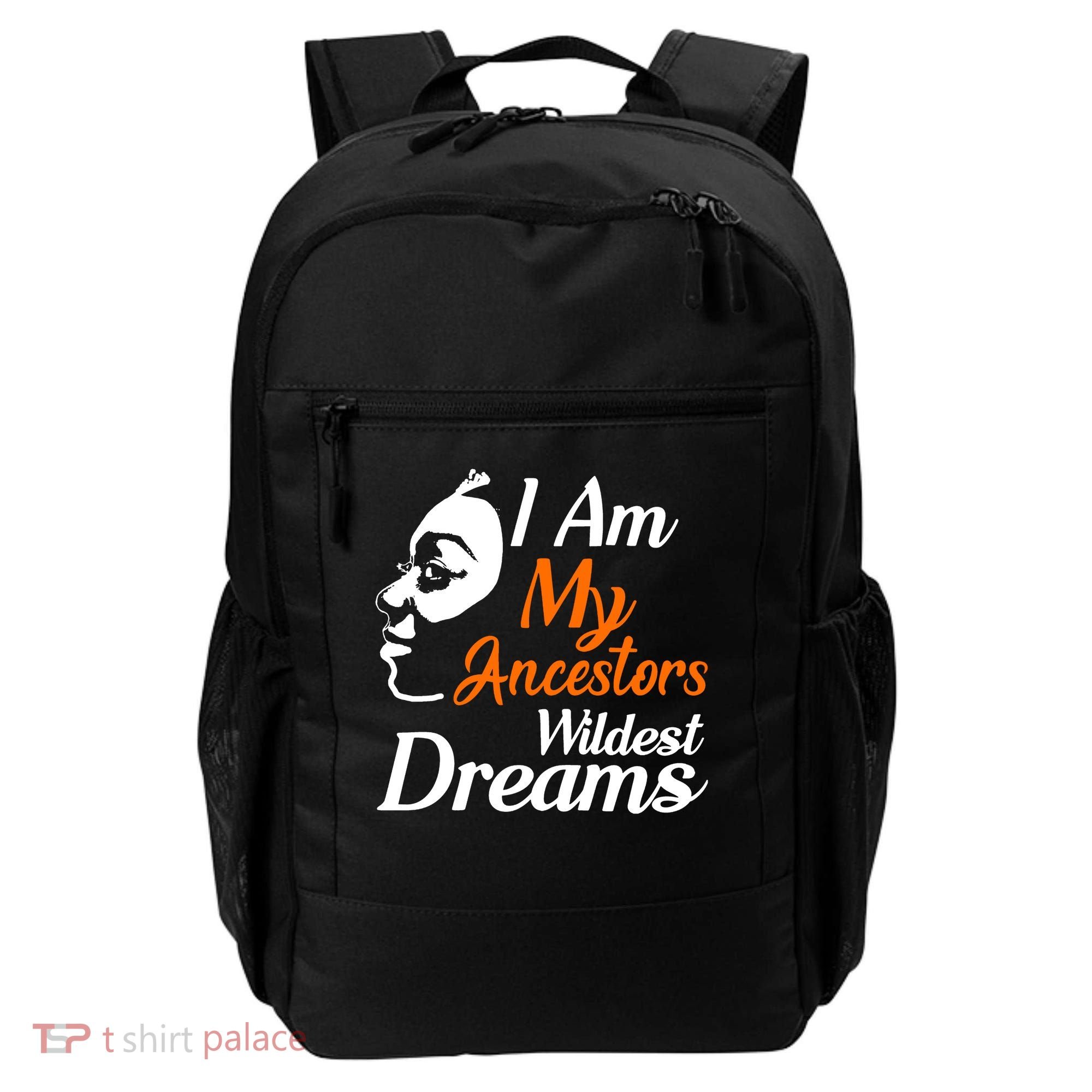 I Am My Ancestors Wildest Dreams Backpack