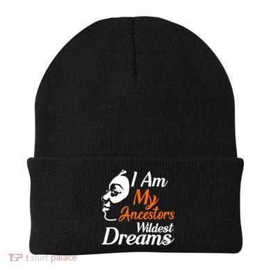 I Am My Ancestors Wildest Dreams Beanie
