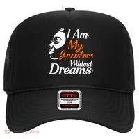 I Am My Ancestors Wildest Dreams Hat thumb 0
