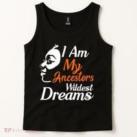I Am My Ancestors Wildest Dreams Tank Top thumb 2