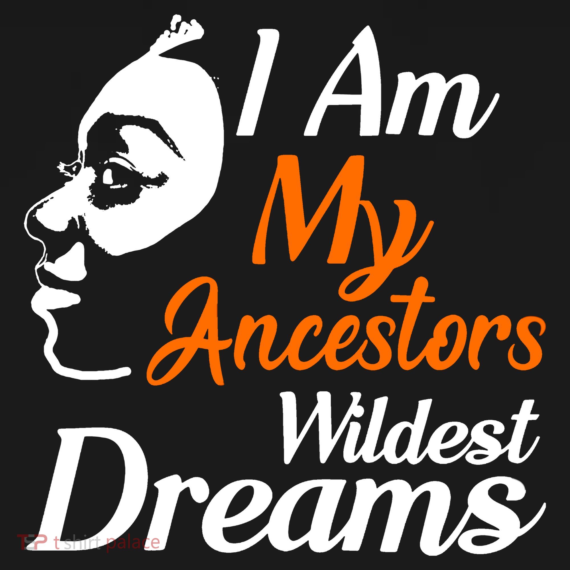 I Am My Ancestors Wildest Dreams Tank Top