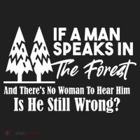If A Man Speaks In The Forest And There’s No Woman To Hear Him, Is He Still Wrong Tumbler thumb 3