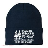 If A Man Speaks In The Forest And There’s No Woman To Hear Him, Is He Still Wrong Beanie thumb 0