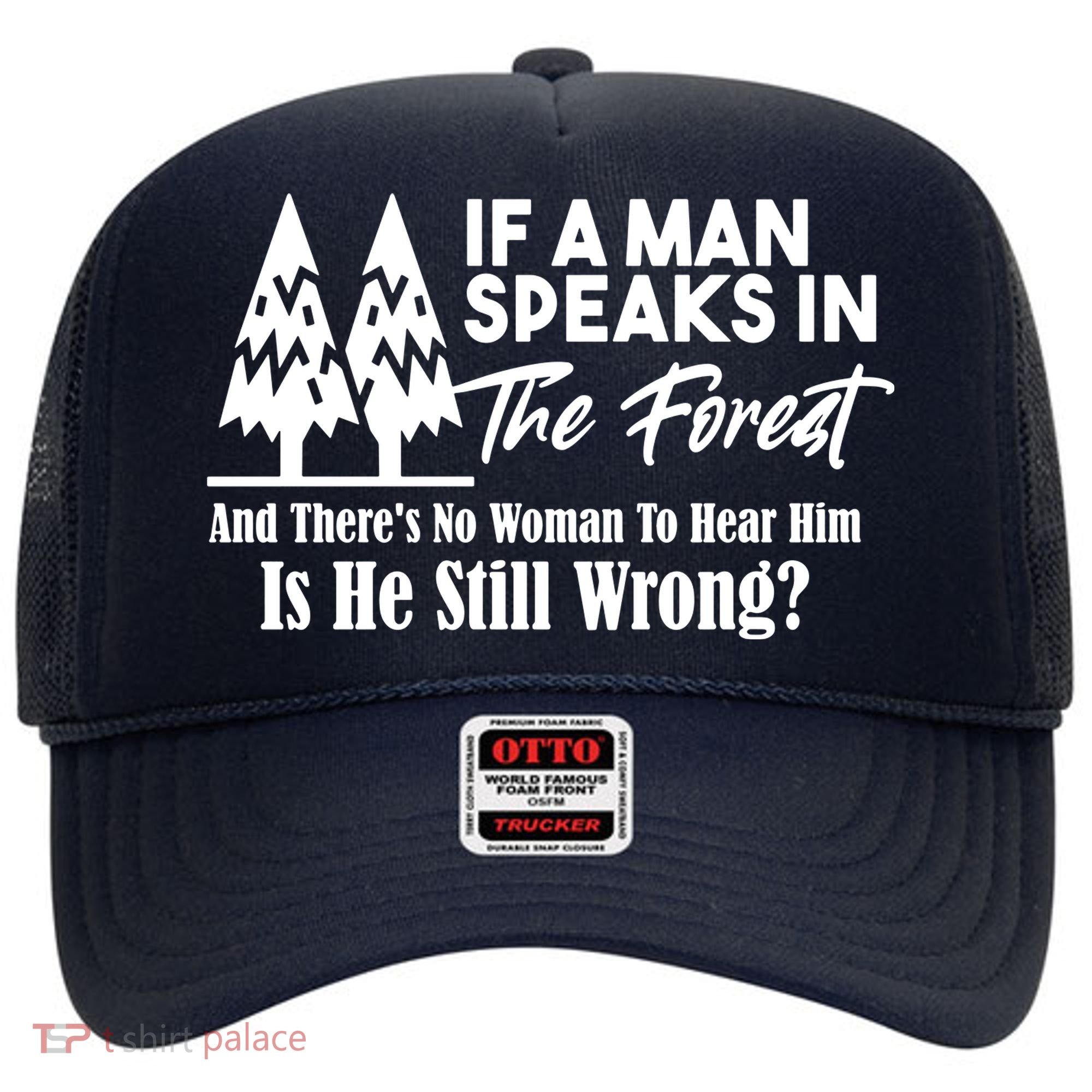 If A Man Speaks In The Forest And There’s No Woman To Hear Him, Is He Still Wrong Hat