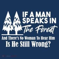 If A Man Speaks In The Forest And There’s No Woman To Hear Him, Is He Still Wrong Toddler Hoodie thumb 2