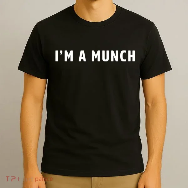 I'm A Munch T-Shirt