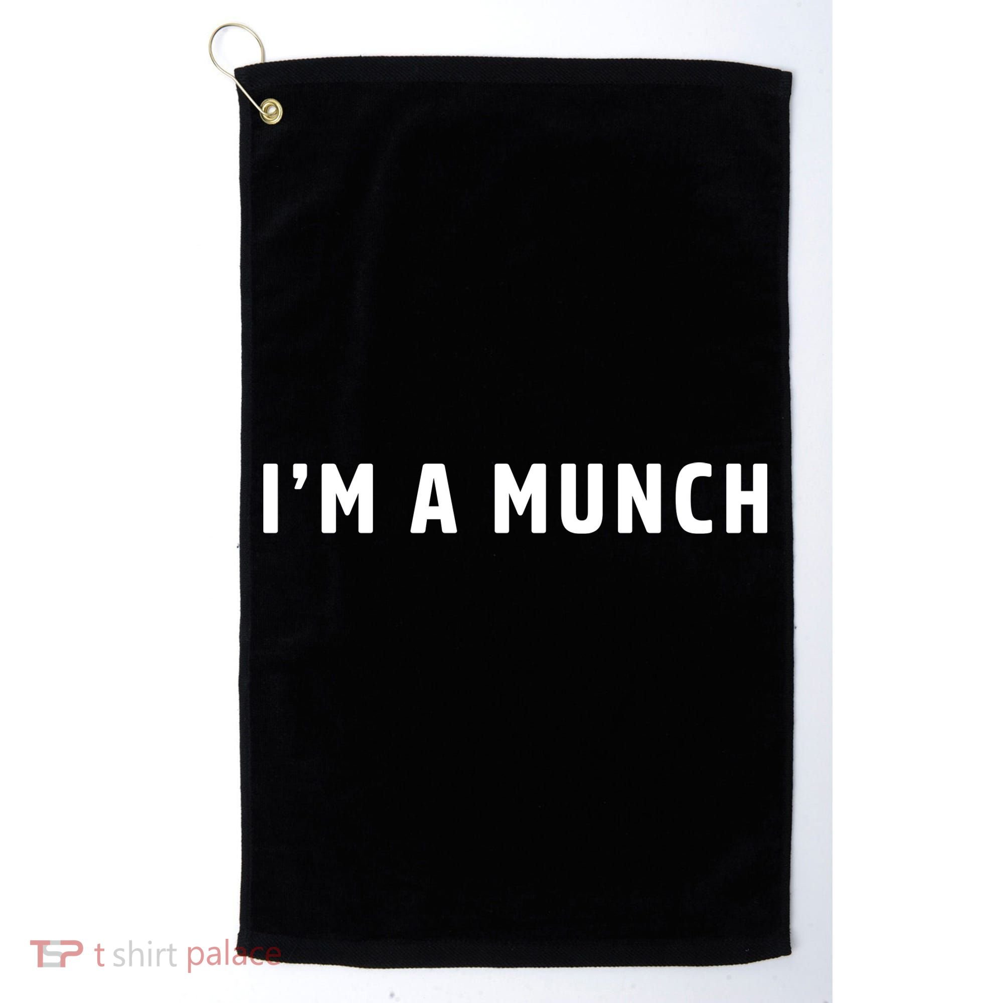 I'm A Munch Golf Towel