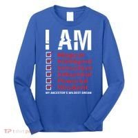 I Am My Ancestors Wildest Dreams Cool Black History Gift Meaningful Gift Long Sleeve Shirt thumb 0