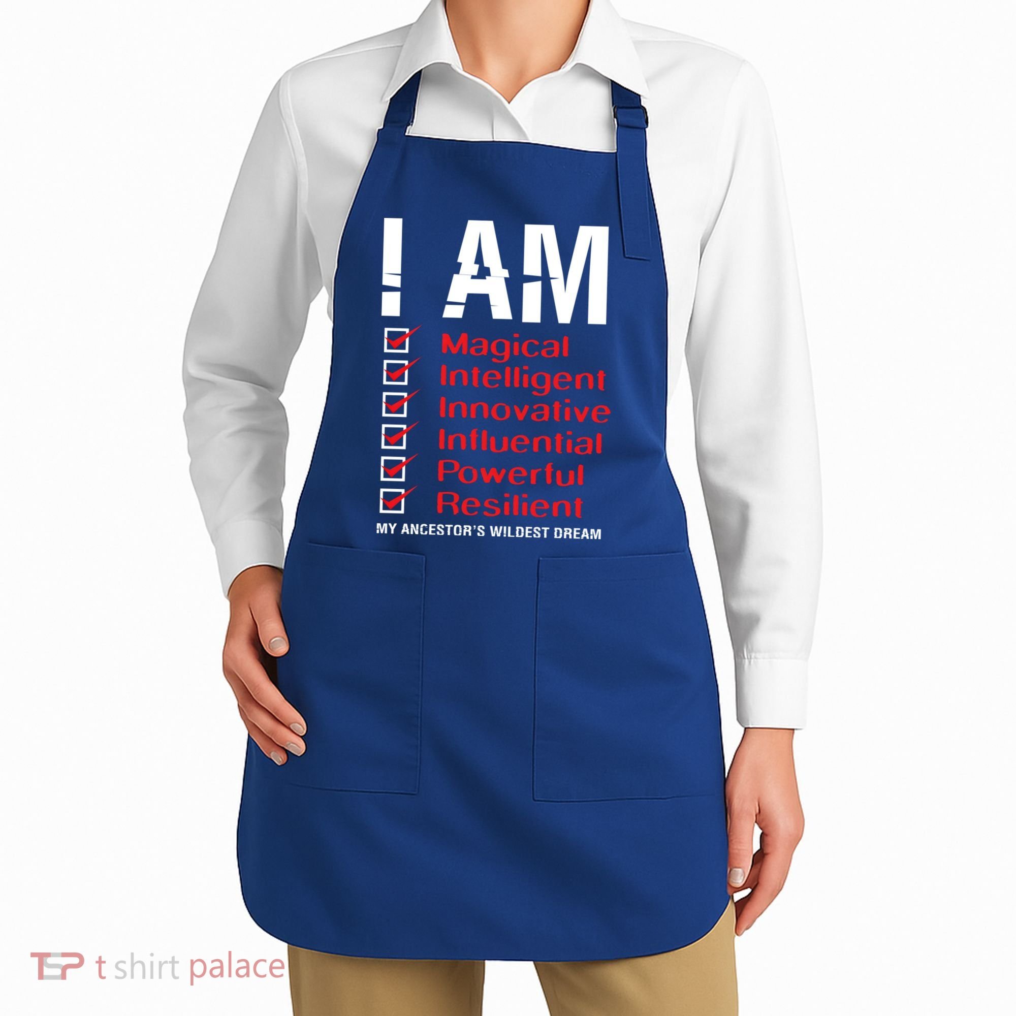 I Am My Ancestors Wildest Dreams Cool Black History Gift Meaningful Gift Apron