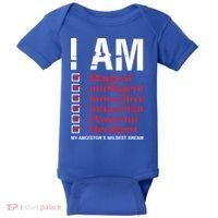 I Am My Ancestors Wildest Dreams Cool Black History Gift Meaningful Gift Baby Bodysuit thumb 0