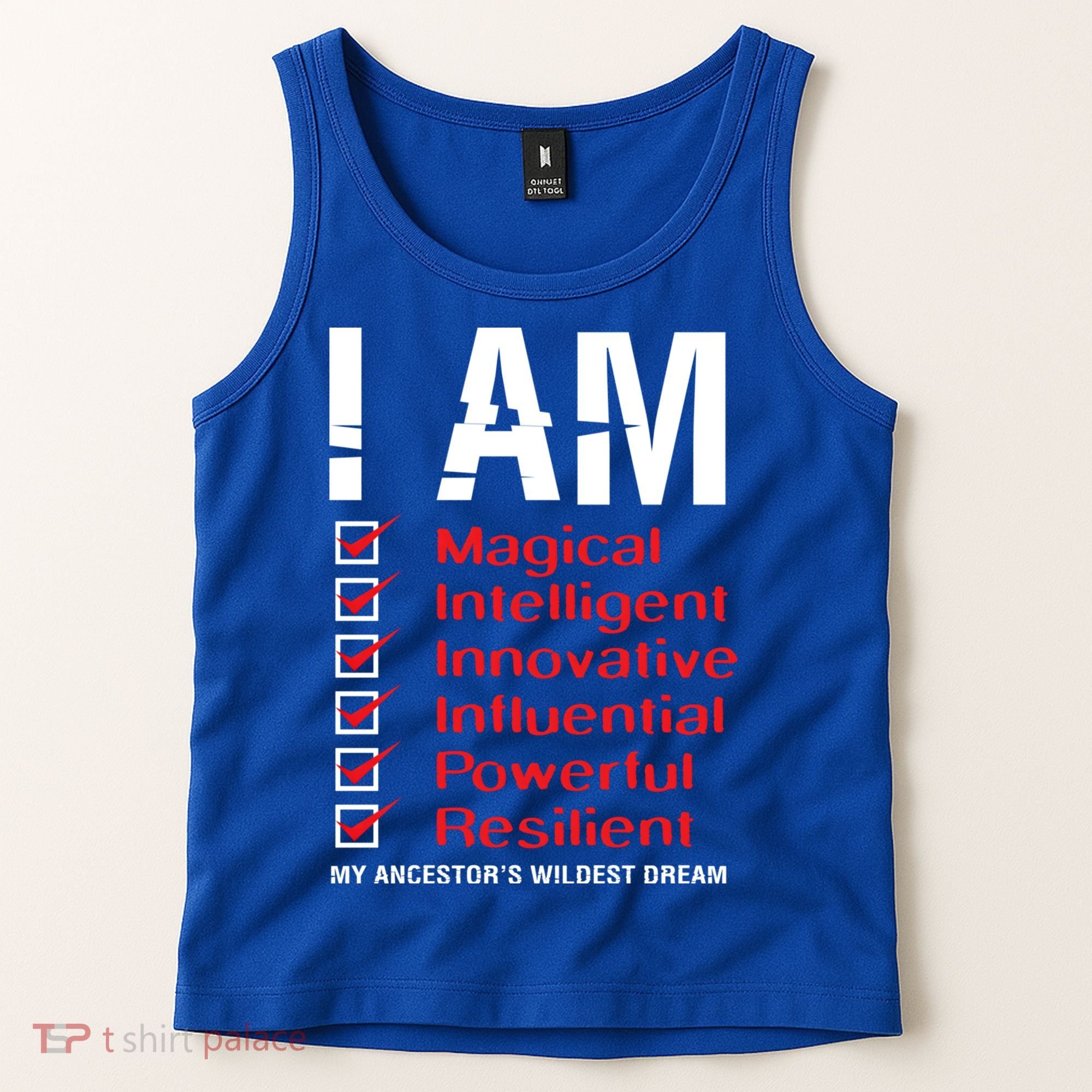I Am My Ancestors Wildest Dreams Cool Black History Gift Meaningful Gift Tank Top