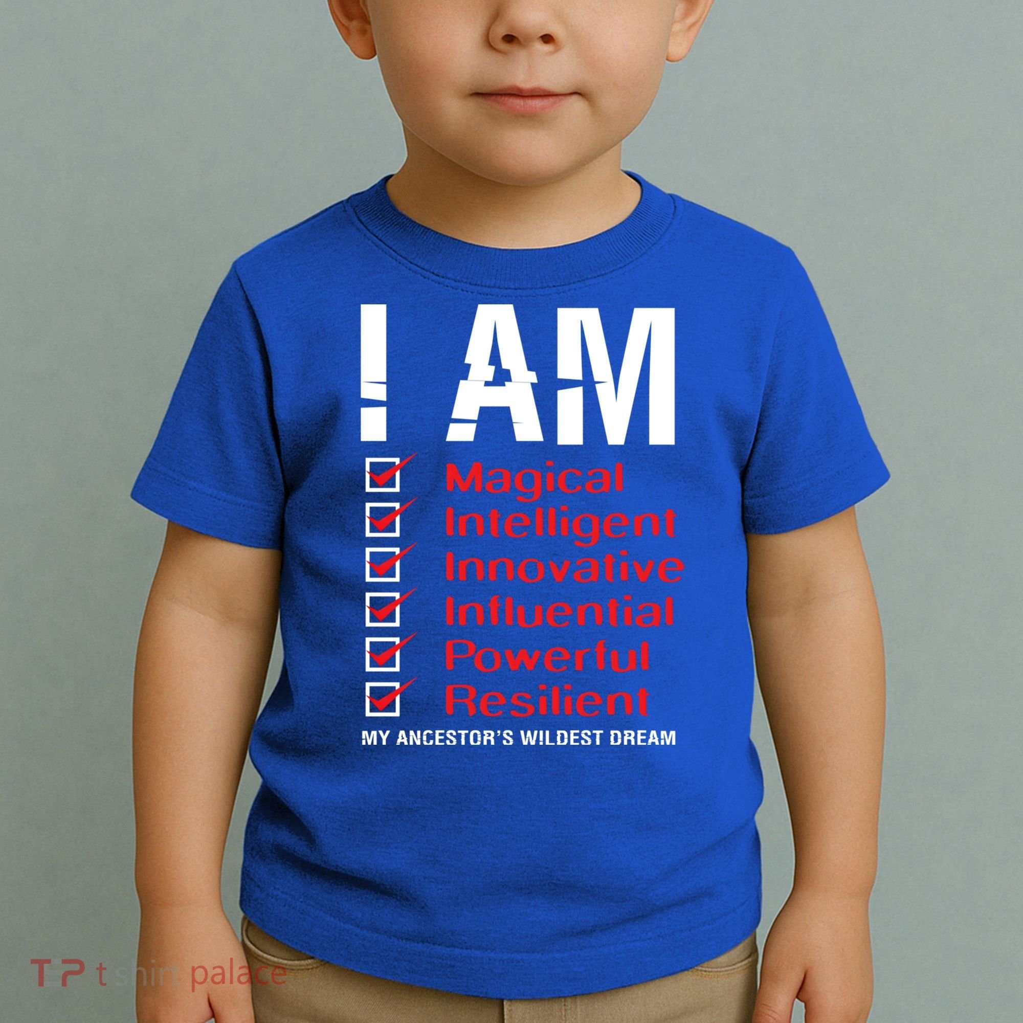I Am My Ancestors Wildest Dreams Cool Black History Gift Meaningful Gift Toddler T-Shirt