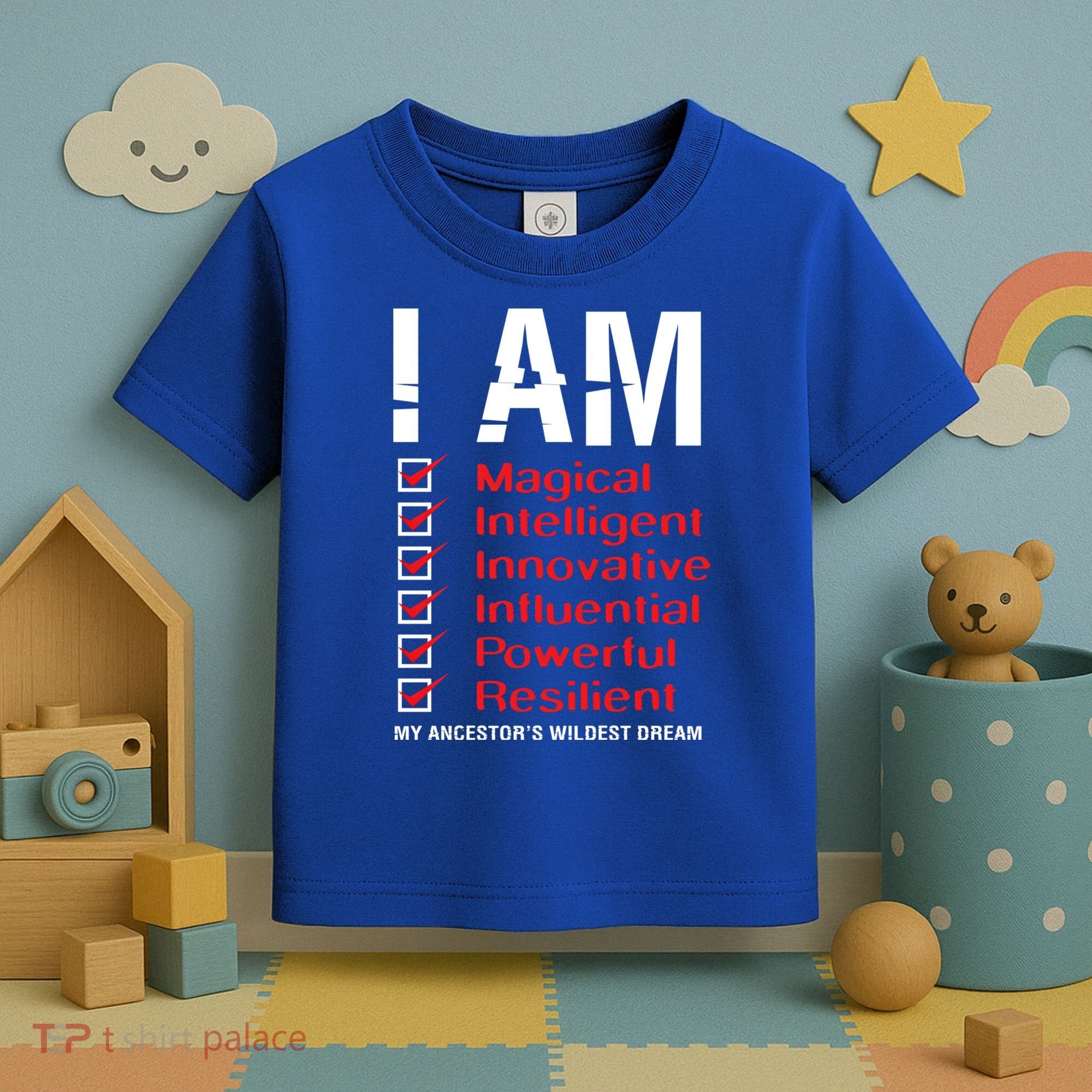 I Am My Ancestors Wildest Dreams Cool Black History Gift Meaningful Gift Toddler T-Shirt
