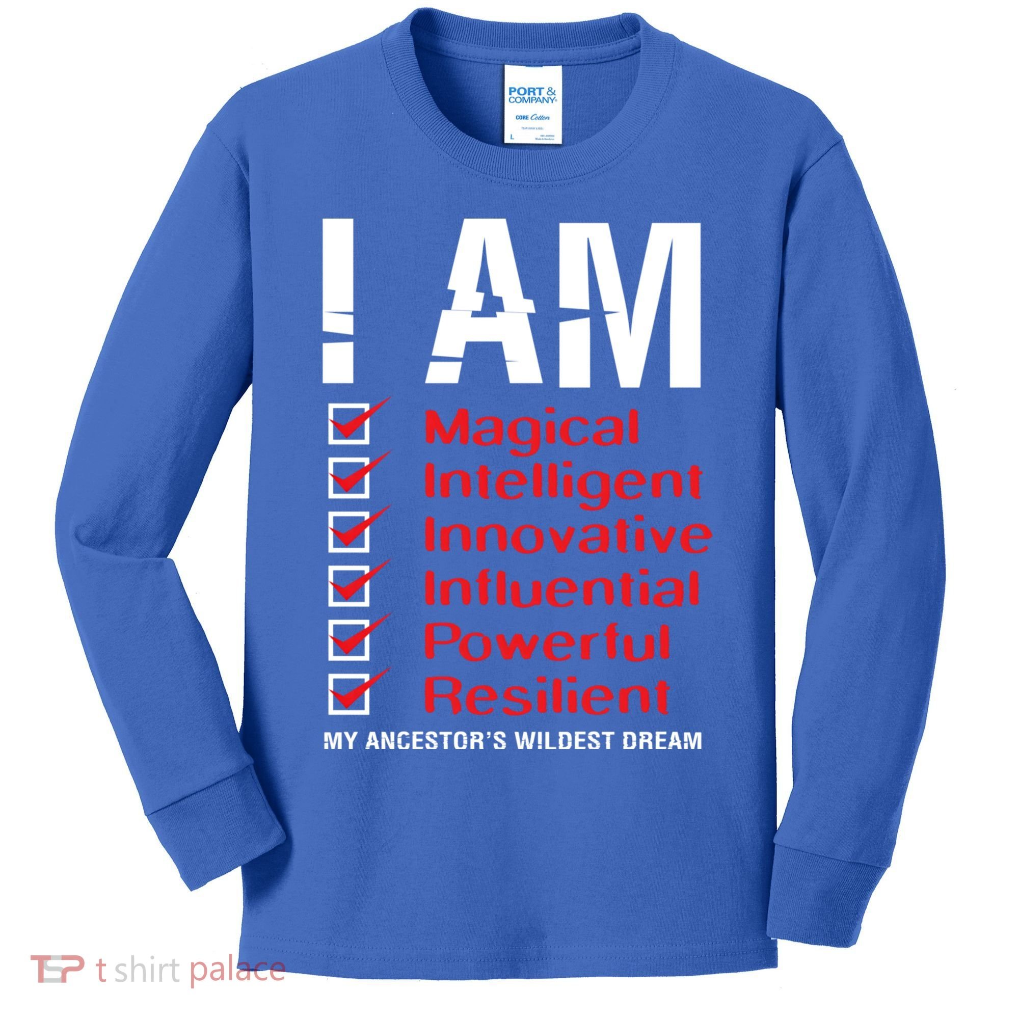 I Am My Ancestors Wildest Dreams Cool Black History Gift Meaningful Gift Kids Long Sleeve Shirt