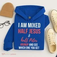 I Am Mixed Half Jesus And Half Peter #Runup And See Gift Hoodie thumb 4
