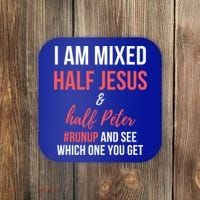 I Am Mixed Half Jesus And Half Peter #Runup And See Gift Coaster thumb 0