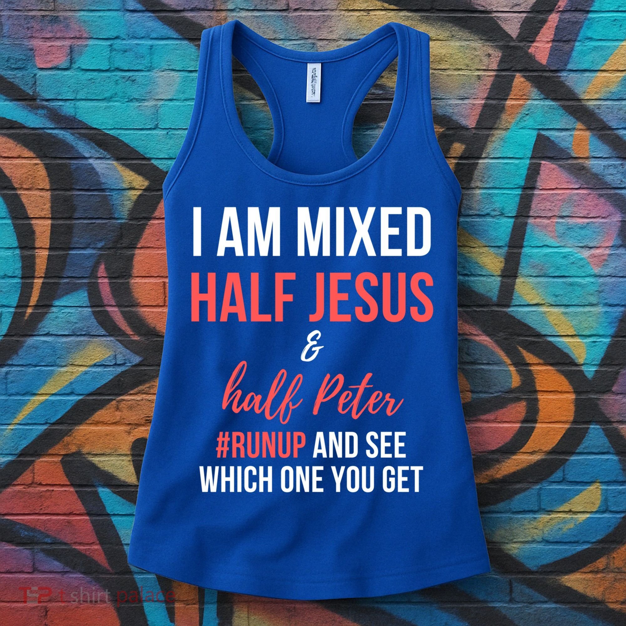 I Am Mixed Half Jesus And Half Peter #Runup And See Gift Women's Tank Top
