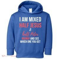 I Am Mixed Half Jesus And Half Peter #Runup And See Gift Toddler Hoodie thumb 0