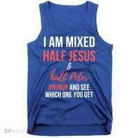 I Am Mixed Half Jesus And Half Peter #Runup And See Gift Tank Top thumb 0