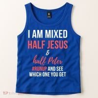 I Am Mixed Half Jesus And Half Peter #Runup And See Gift Tank Top thumb 2