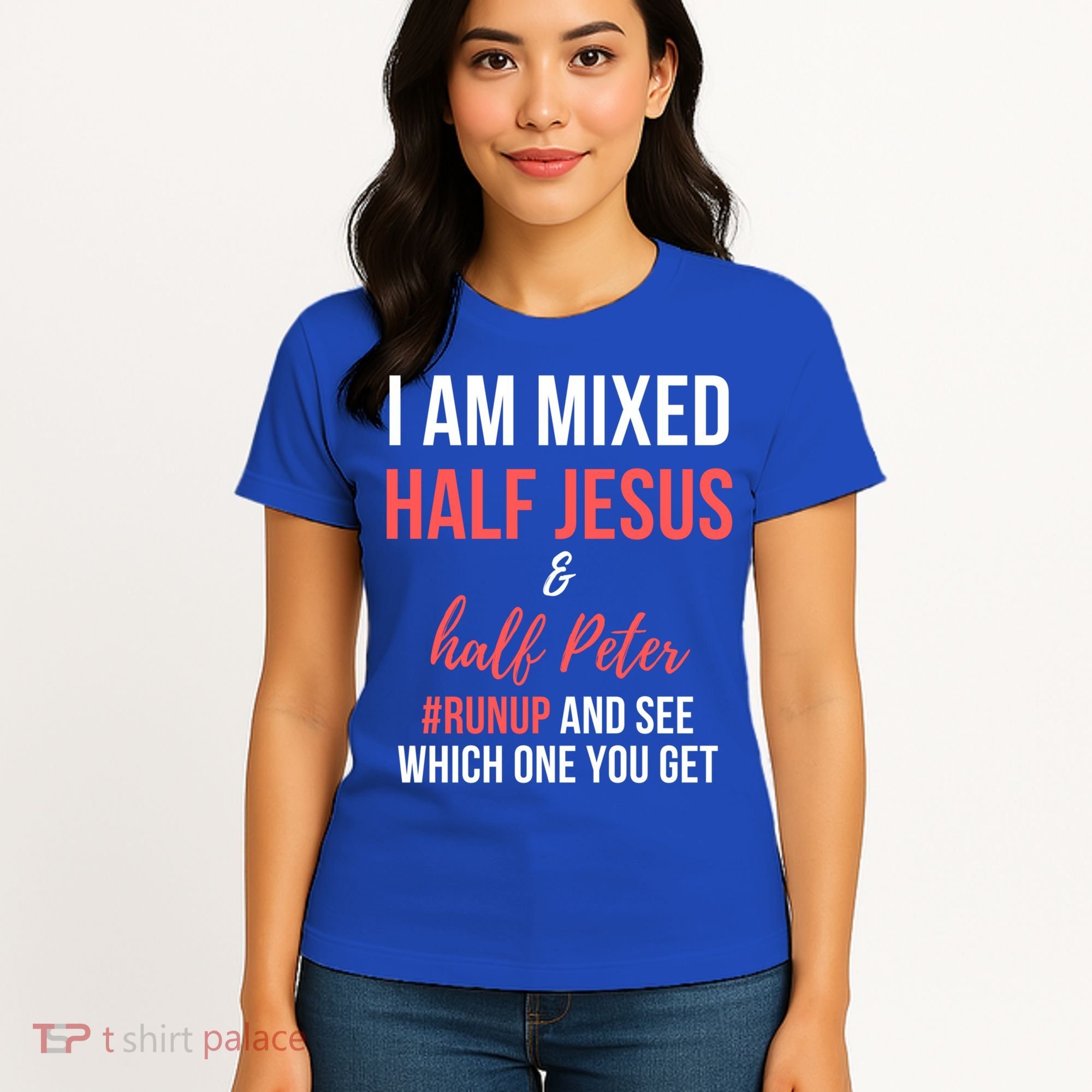 I Am Mixed Half Jesus And Half Peter #Runup And See Gift Women's T-Shirt