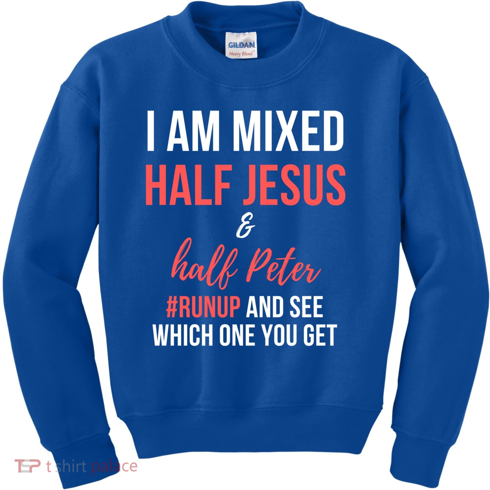 I Am Mixed Half Jesus And Half Peter #Runup And See Gift Kids Sweatshirt