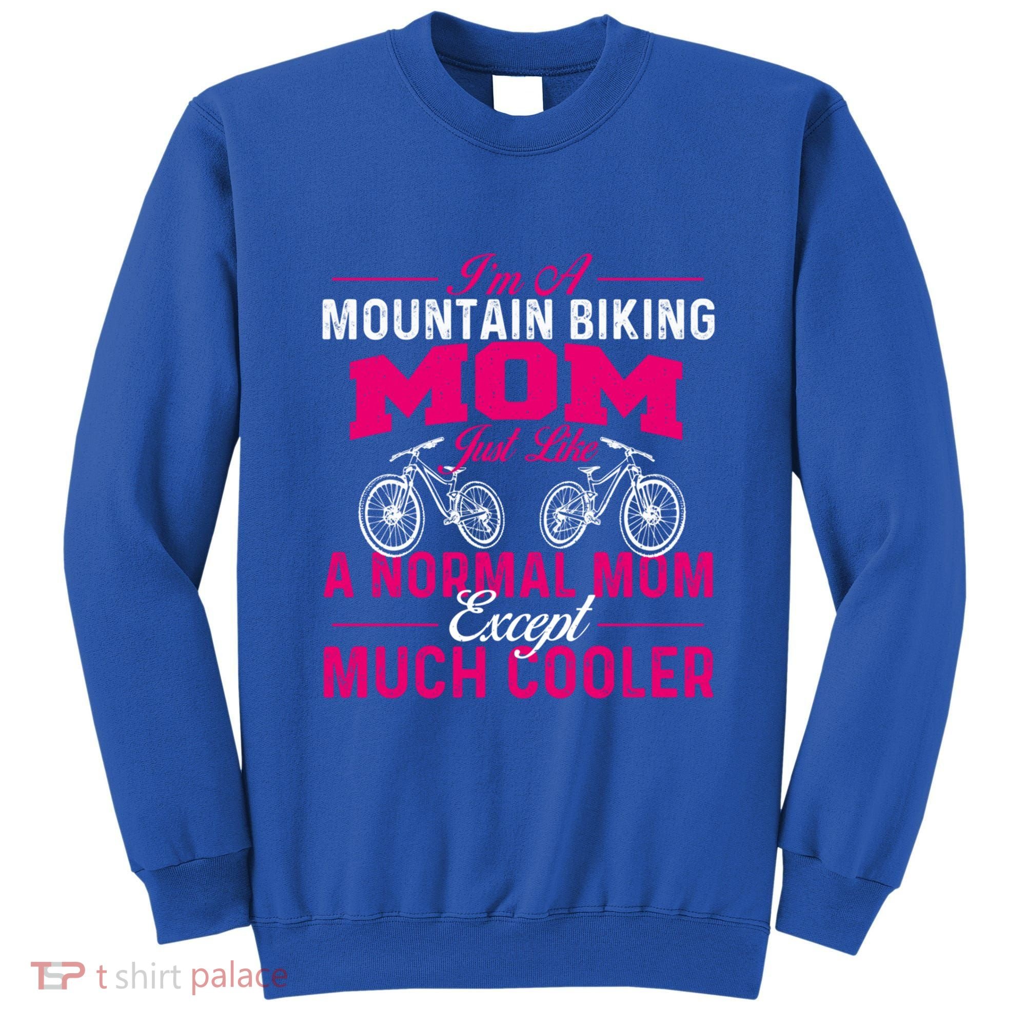 IM A Mountain Biking Mom Cyclist Cycling Coach Bicycle Gift Sweatshirt