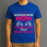 IM A Mountain Biking Mom Cyclist Cycling Coach Bicycle Gift T-Shirt thumb 3