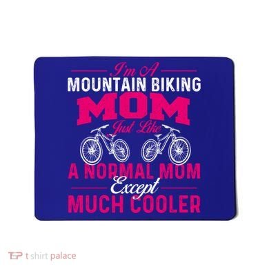 IM A Mountain Biking Mom Cyclist Cycling Coach Bicycle Gift Mousepad
