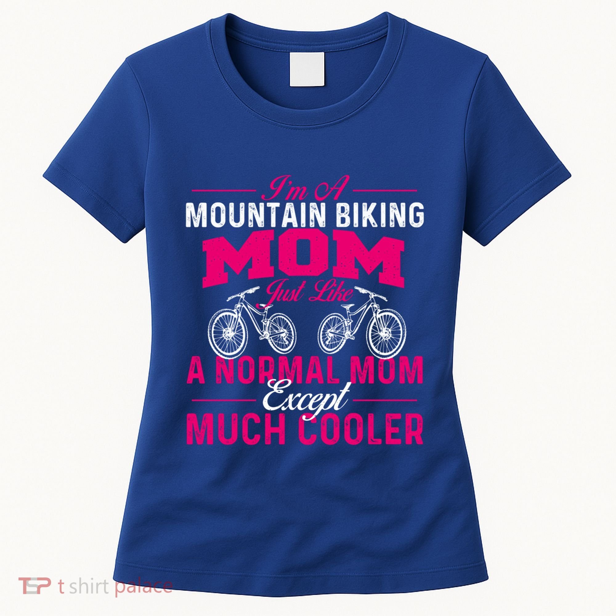 IM A Mountain Biking Mom Cyclist Cycling Coach Bicycle Gift Women's T-Shirt