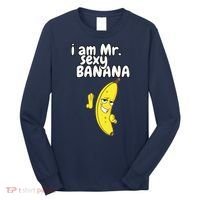 i am mr sexy Banana Funny For Fruit Lovers Long Sleeve Shirt thumb 0