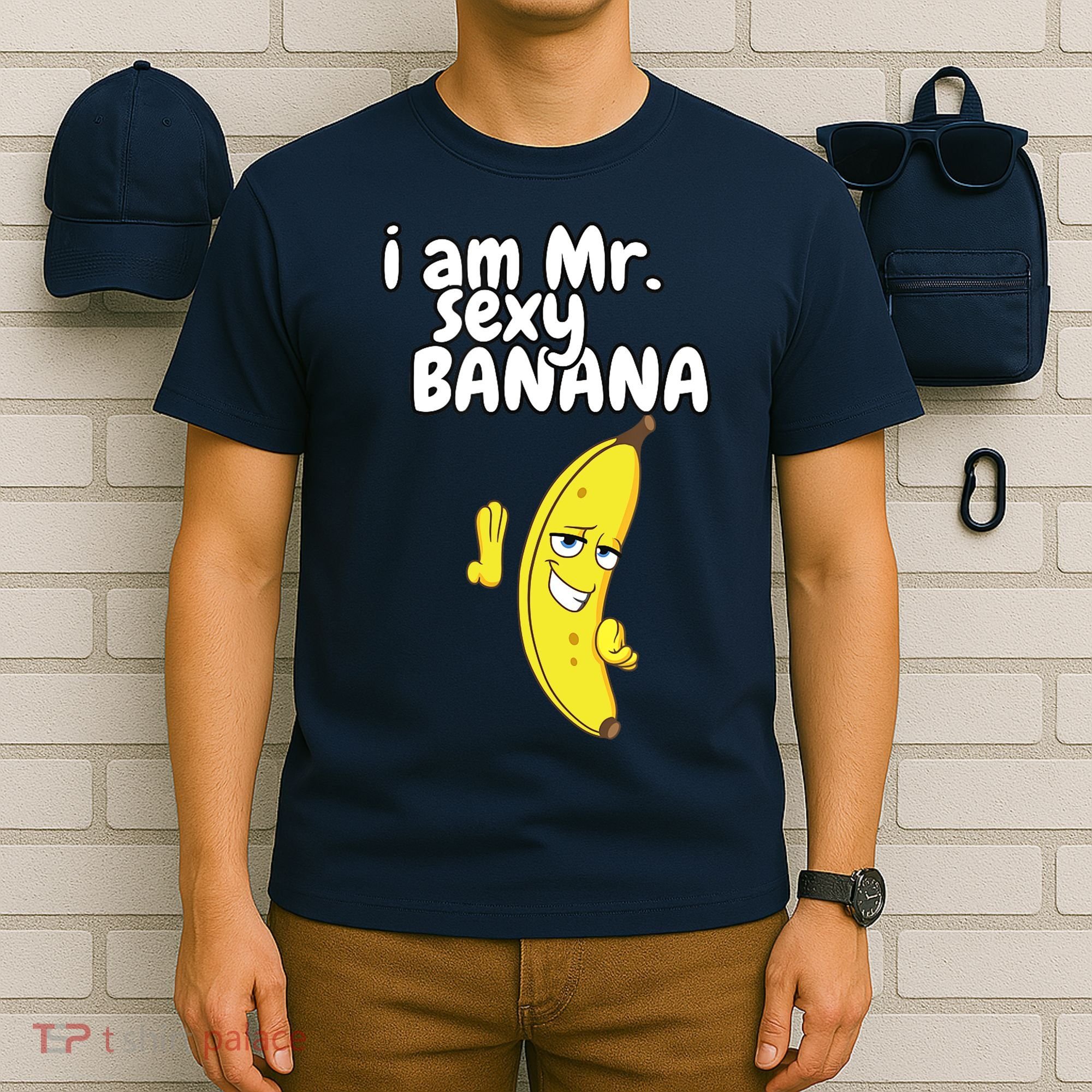 i am mr sexy Banana Funny For Fruit Lovers T-Shirt