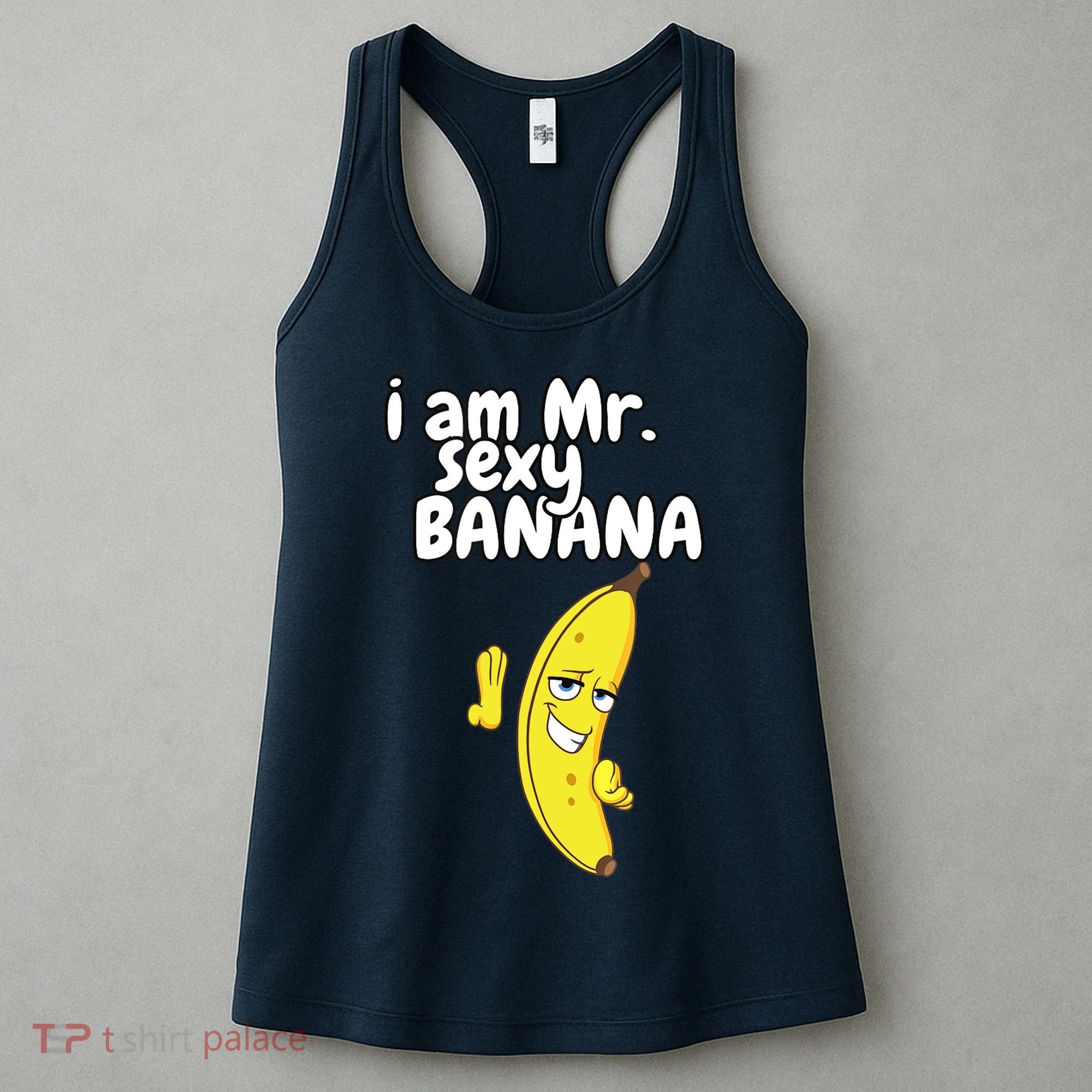 i am mr sexy Banana Funny For Fruit Lovers Women's Tank Top