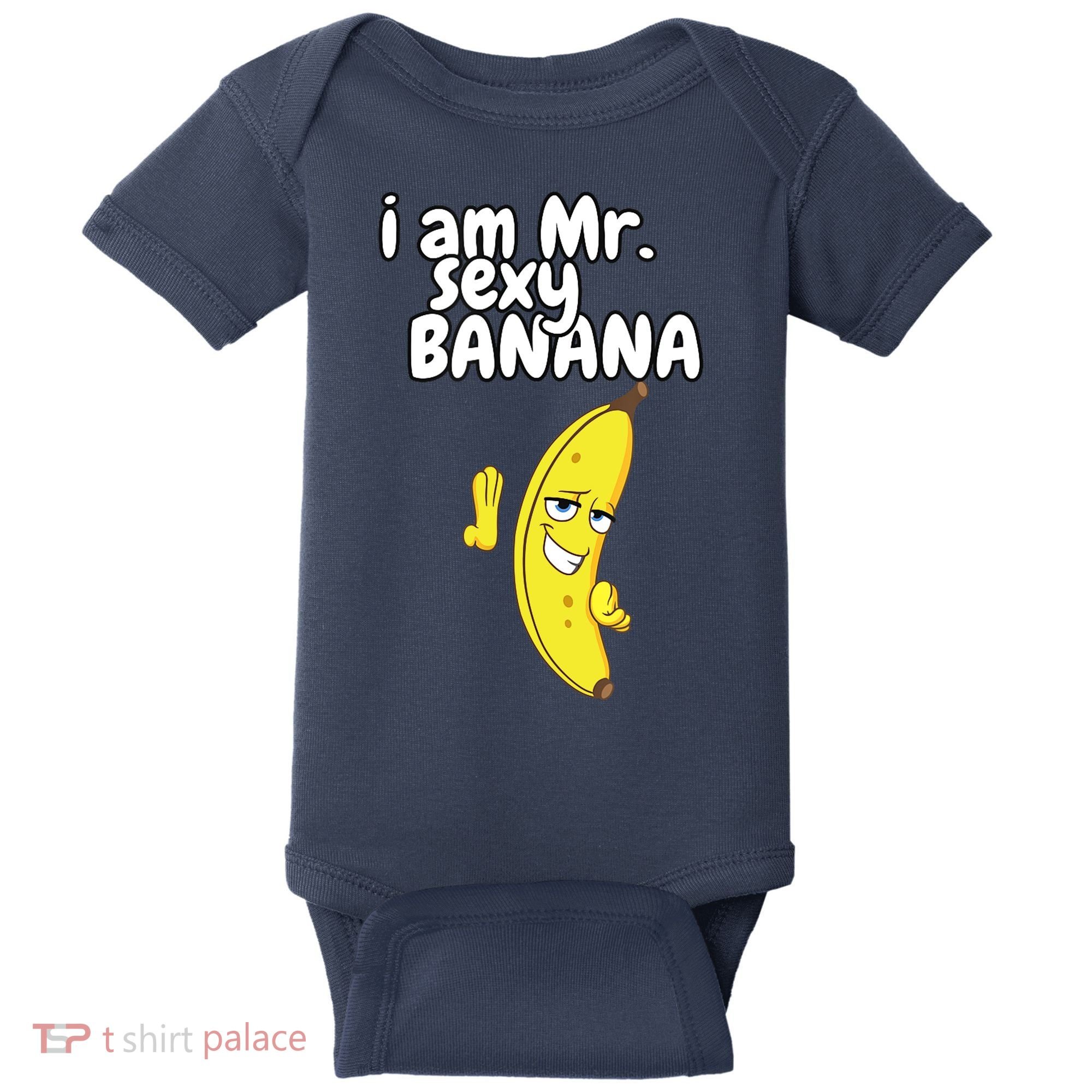 i am mr sexy Banana Funny For Fruit Lovers Baby Bodysuit